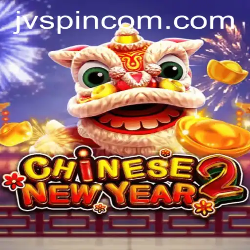 Exploring the Excitement of CHINESENEWYEAR2: A JVSpin Adventure