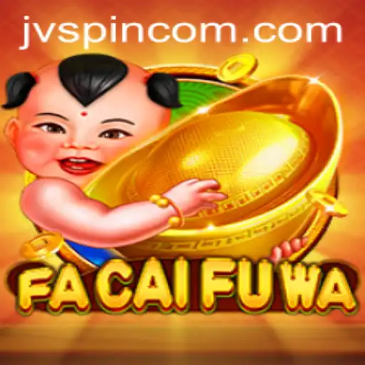 Exploring FaCaiFuWa: A Deep Dive into the Exciting World of JVSpin's Latest Game