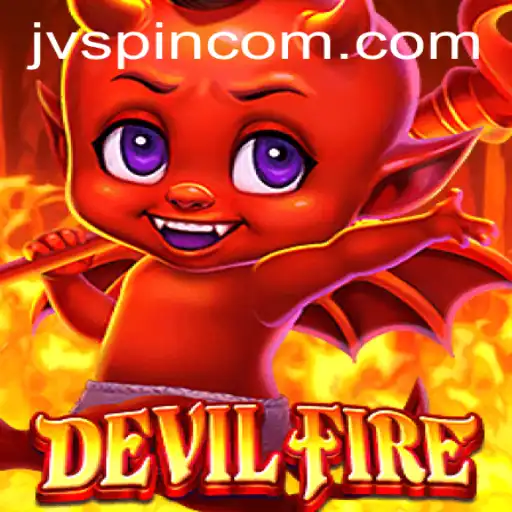 Unveiling the Exciting World of DevilFire on JVSpin